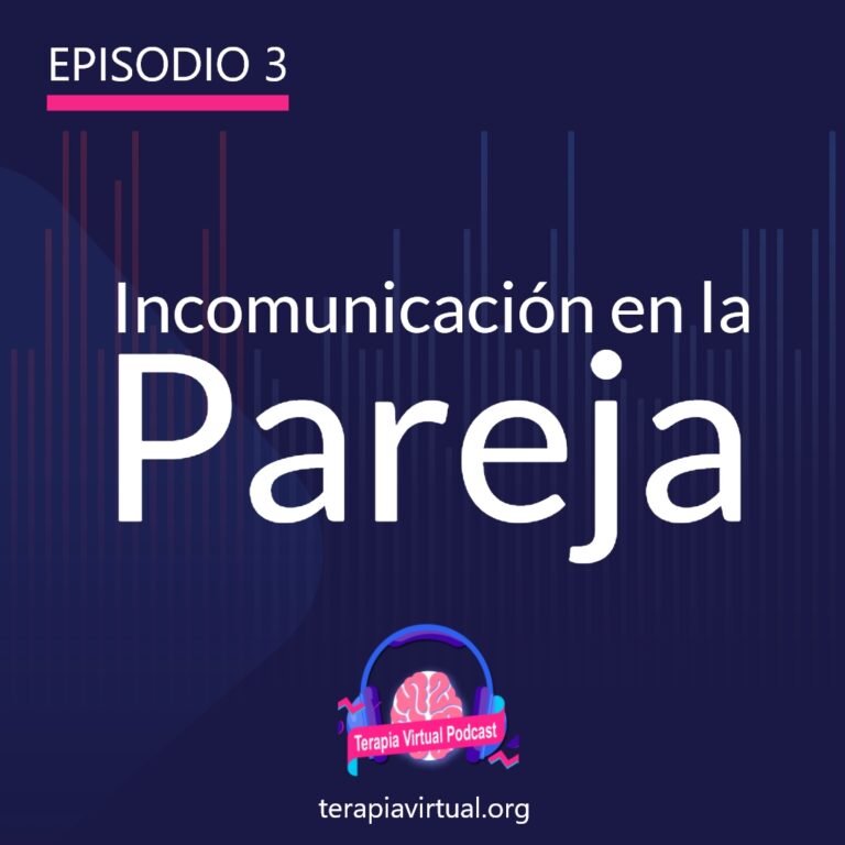 Episodio 3 – Incomunicación en la Pareja