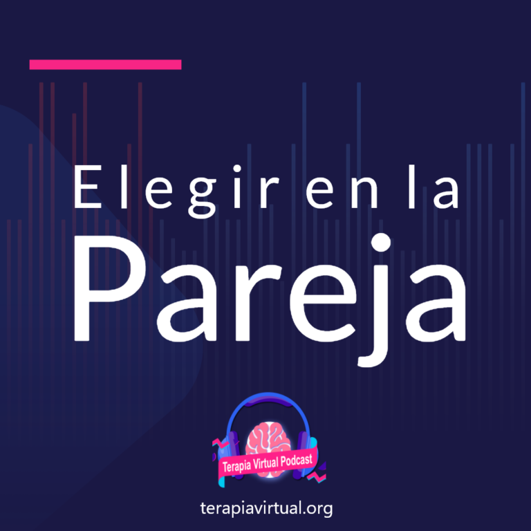 Episodio 5 – Elegir en la Pareja